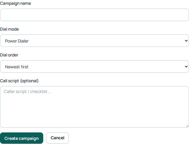 The new campaign form collects the name, dial mode, dial order and optional call script. These displayed defaults are not recommendations for every campaign. The blank form was not submitted.